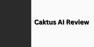 Caktus AI Review